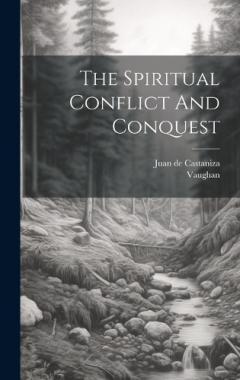 The Spiritual Conflict And Conquest