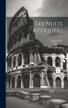 Les Nuits Attiques...