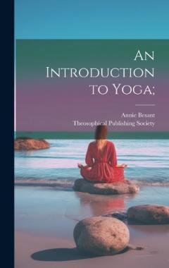 An Introduction to Yoga;
