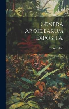 Genera Aroidearum Exposita.