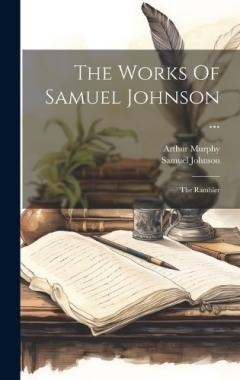 Coperta cărții The Works Of Samuel Johnson ...: The Rambler