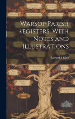 Coperta cărții Warsop Parish Registers, With Notes and Illustrations