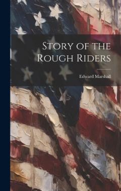 Coperta cărții Story of the Rough Riders