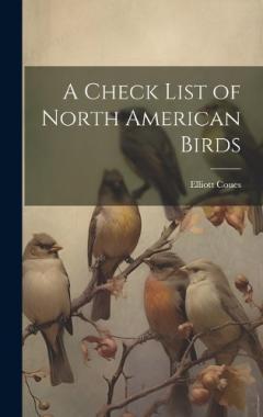 Coperta cărții A Check List of North American Birds