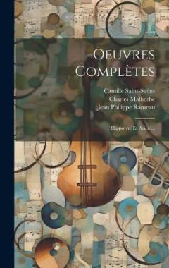 Coperta cărții Oeuvres Complètes: Hippolyte Et Aricie...