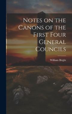 Coperta cărții Notes on the Canons of the First Four General Councils