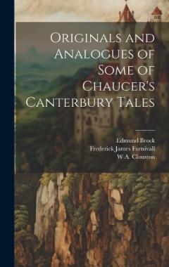 Coperta cărții Originals and Analogues of Some of Chaucer's Canterbury Tales