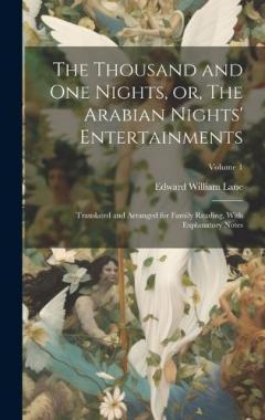 Coperta cărții The Thousand and one Nights, or, The Arabian Nights' Entertainments: Translated and Arranged for Family Reading, With Explanatory Notes; Volume 1
