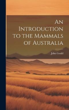 Coperta cărții An Introduction to the Mammals of Australia