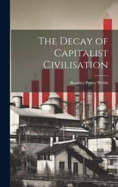 Coperta cărții The Decay of Capitalist Civilisation