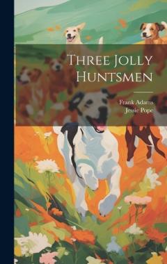 Three Jolly Huntsmen