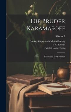 Die Brüder Karamasoff: Roman in Zwei Bänden; Volume 2