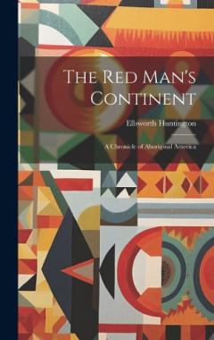 Coperta cărții The Red Man's Continent: A Chronicle of Aboriginal America