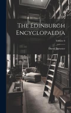 The Edinburgh Encyclopaedia; Volume 8