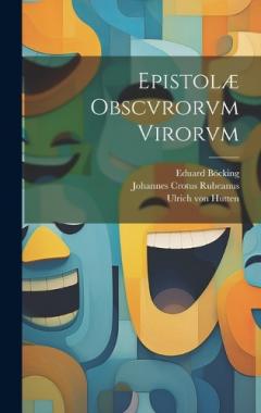 Coperta cărții Epistolæ Obscvrorvm Virorvm