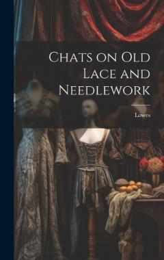 Chats on Old Lace and Needlework