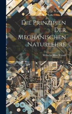 Die Prinzipien der Mechanischen Naturlehre