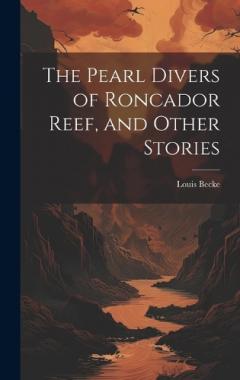 Coperta cărții The Pearl Divers of Roncador Reef, and Other Stories