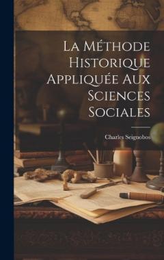 La méthode Historique Appliquée Aux Sciences Sociales