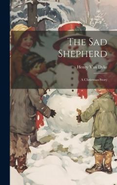 The Sad Shepherd: A Christmas Story
