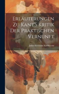 Coperta cărții Erläuterungen Zu Kant'S Kritik Der Praktischen Vernunft