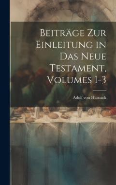 Beiträge Zur Einleitung in Das Neue Testament, Volumes 1-3