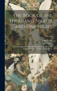 The Book of the Thousand Nights and One Night: Now First Completely Done Into English Prose and Verse, From the Original Arabic, by John Payne; Volume 5