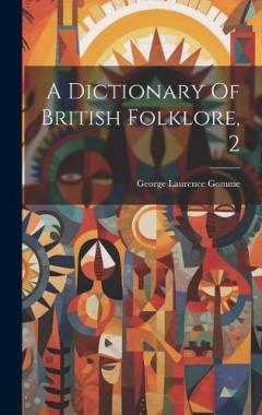 Coperta cărții A Dictionary Of British Folklore, 2