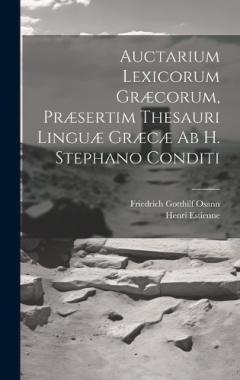 Coperta cărții Auctarium Lexicorum Græcorum, Præsertim Thesauri Linguæ Græcæ Ab H. Stephano Conditi