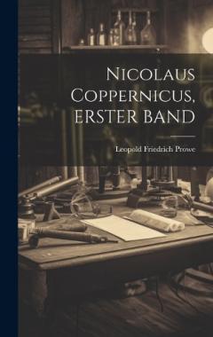 Coperta cărții Nicolaus Coppernicus, ERSTER BAND