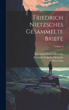 Coperta cărții Friedrich Nietzsches Gesammelte Briefe; Volume 2