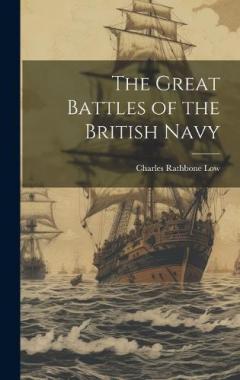 The Great Battles of the British Navy
