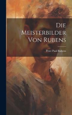 Coperta cărții Die Meisterbilder Von Rubens