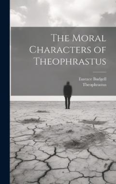 Coperta cărții The Moral Characters of Theophrastus