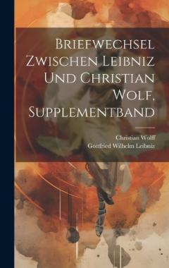 Coperta cărții Briefwechsel zwischen Leibniz und Christian Wolf, Supplementband
