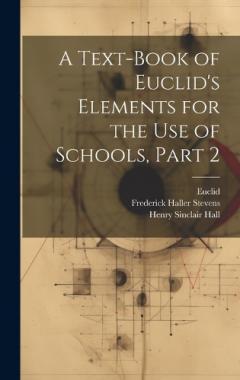 A Text-Book of Euclid's Elements for the Use of Schools, Part 2