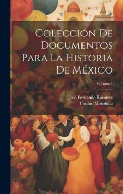 Coperta cărții Colección De Documentos Para La Historia De México; Volume 1
