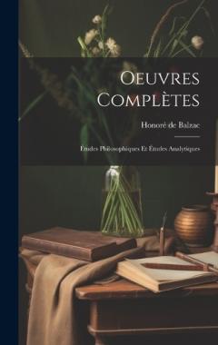 Oeuvres Complètes: Études Philosophiques Et Études Analytiques