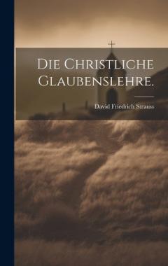 Die christliche Glaubenslehre.