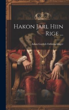 Coperta cărții Hakon Jarl Hiin Rige ...