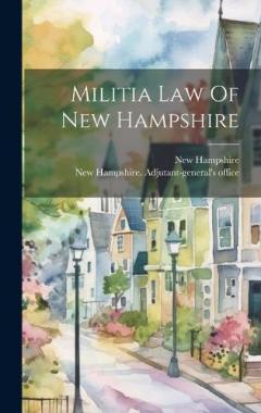 Coperta cărții Militia Law Of New Hampshire