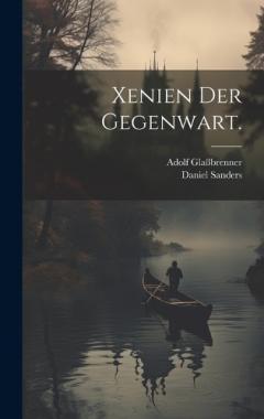 Xenien der Gegenwart.