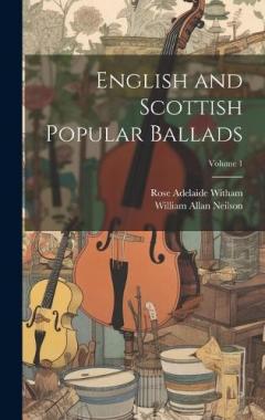 Coperta cărții English and Scottish Popular Ballads; Volume 1