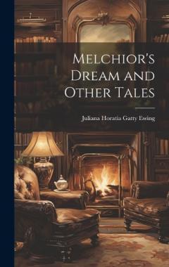 Coperta cărții Melchior's Dream and Other Tales