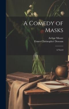 Coperta cărții A Comedy of Masks