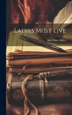Coperta cărții Ladies Must Live