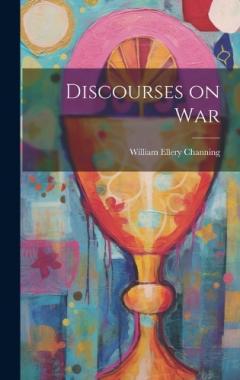 Discourses on War
