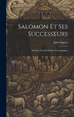 Salomon et Ses Successeurs: Solution d'un Problème Chronologique
