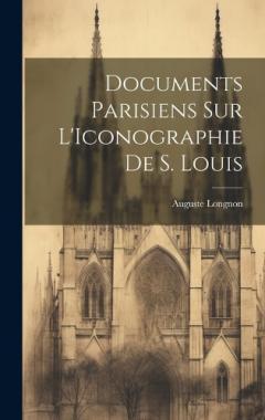 Coperta cărții Documents Parisiens sur L'Iconographie de S. Louis