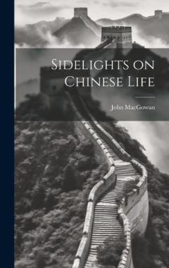 Sidelights on Chinese Life